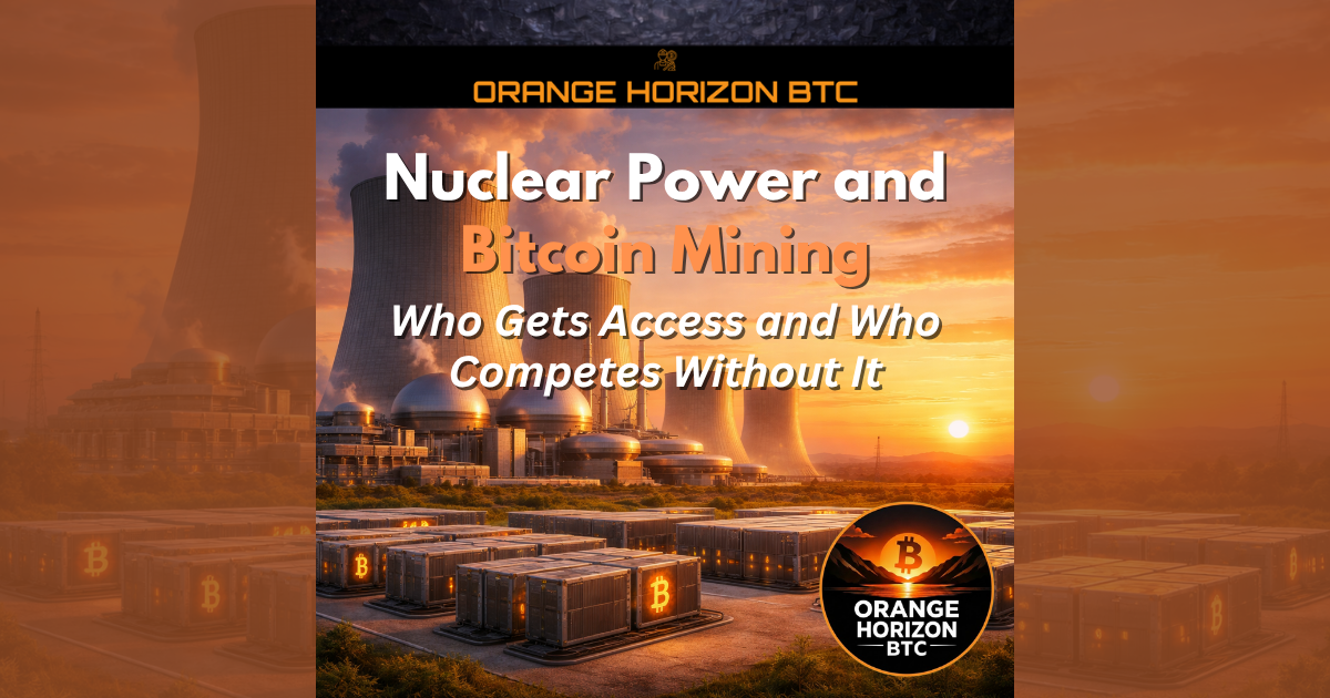 Nuclear Power and Bitcoin Mining: Who Gets Access — and Who Competes Without It